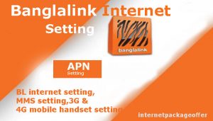 Banglalink Internet setting