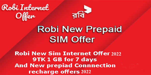 Robi new SIM internet offer 2022 Robi 9 TK 1GB & more pack