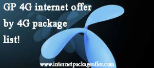 GP internet package 4G offer by the GP 4G internet package list